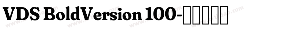 VDS BoldVersion 100字体转换
